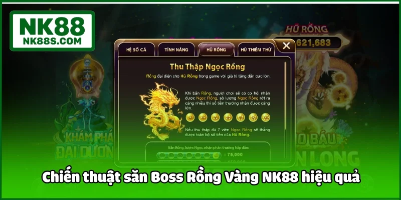 Chiến thuật săn Boss Rồng Vàng NK88 hiệu quả